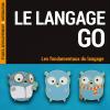 Haut de couverture du livre "Le langage Go - les fondamentaux du langage"
